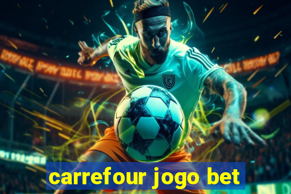 carrefour jogo bet